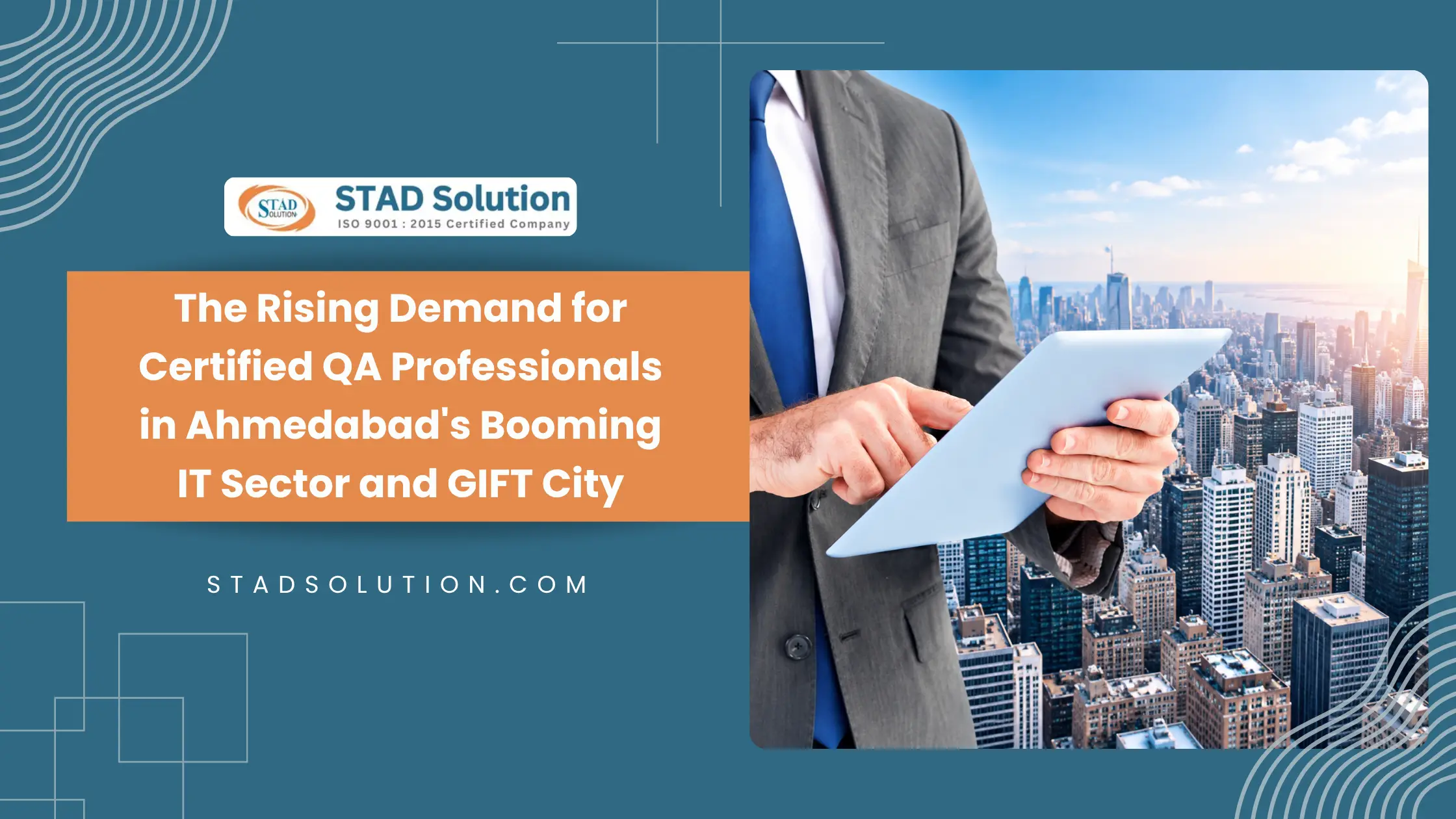 The Rising Demand for Certified QA Professionals in Ahmedabad's Booming IT Sector and GIFT City