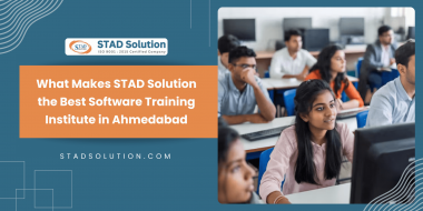 What Makes STAD Solution the Best Software Training Institute in Ahmedabad
